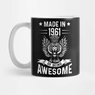 Made In 1961 63 Years Of Being Awesome Birthday Mug